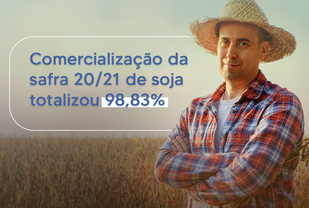 Comercialização da safra 20/21 de soja totalizou 98,83%